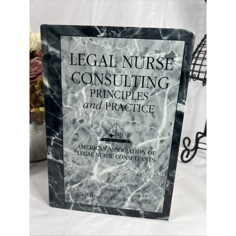 Legal Nurse Consulting :‎ Principles and Practice by Bogart JULIE (1997,...